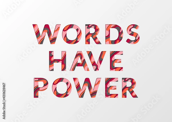 Fototapeta Words have power phrase made of paper cut multilayer font letters.