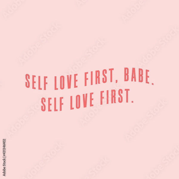 Obraz Self love first babe. Girly quote poster about self love  with pink background and red typography