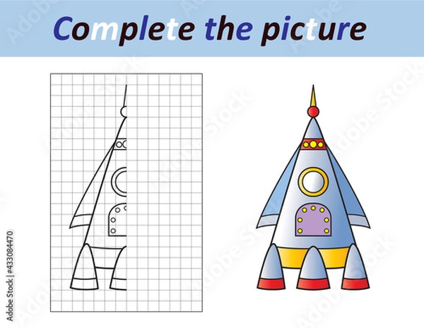 Obraz Complete the picture of a space rocket. Copy the picture. Coloring book. Educational game for children. Cartoon vector illustration.