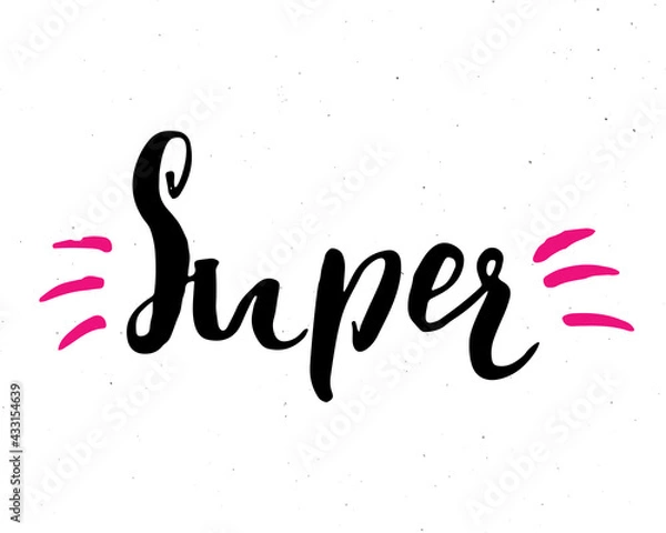 Obraz Super lettering handwritten sign, Hand drawn grunge calligraphic text. Vector illustration
