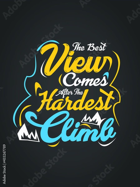 Fototapeta Inspirational motivation quote The best view comes after the hardest climb