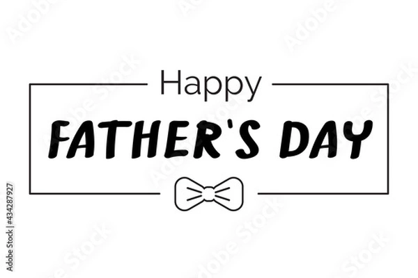 Obraz Happy Father's Day hand lettering framed with bow tie vector text banner. Black and white quote. Background for posters, flyers, advertisements, greeting cards.