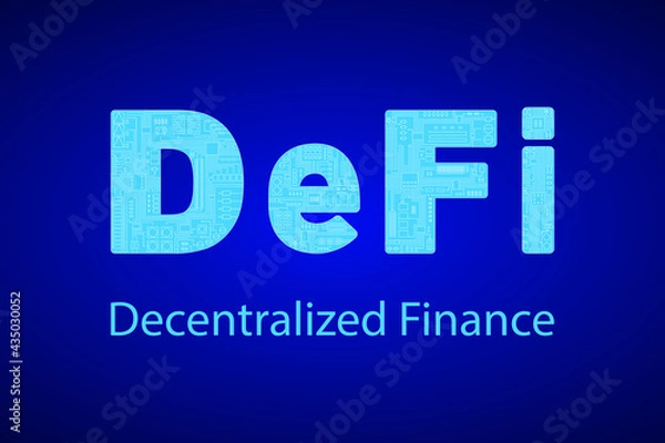 Obraz Defi - decentralized finance, text with printed circuit board. Techology of financial applications and services based on public blockchains. vector illustration