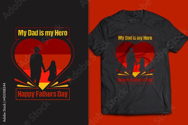Obraz Dad is my Hero - T-shirt Design
