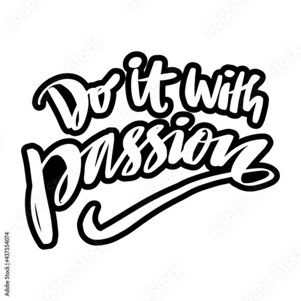 Fototapeta Do It with passion hand written motivational quote.