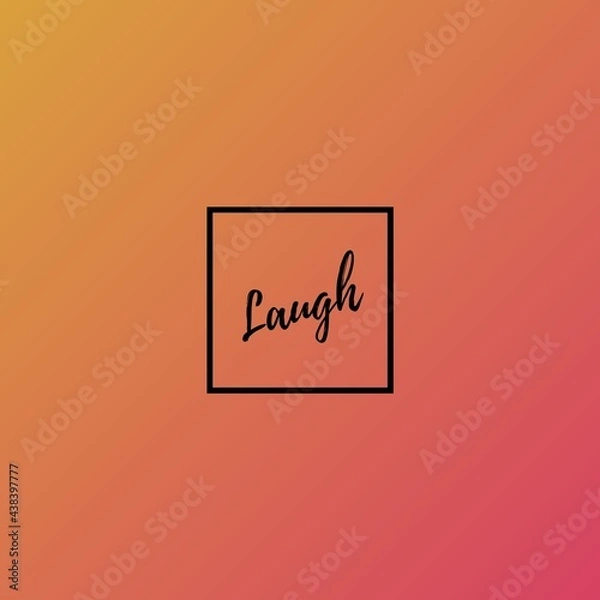 Fototapeta Laugh (one word quote) on Gradient background with combination of orange and pink color, for Magazines, books and hardcover journals.