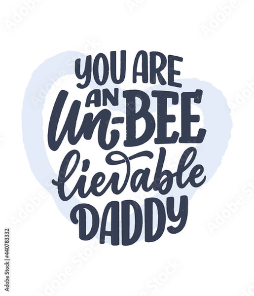 Fototapeta Funny hand drawn lettering quote for Father's day greeting card. Typography poster. Cool phrase for t shirt print. Inspirational slogan. Vector