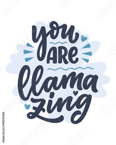 Fototapeta Funny hand drawn lettering quote about llama. Cool phrase for print and poster design. Inspirational kids slogan. Greeting card template. Vector