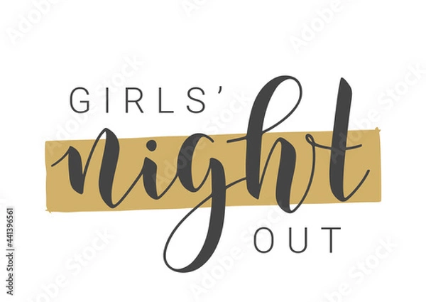 Fototapeta Vector Stock Illustration. Handwritten Lettering of Girls' Night Out. Template for Banner, Invitation, Party, Postcard, Poster, Print, Sticker or Web Product. Objects Isolated on White Background.