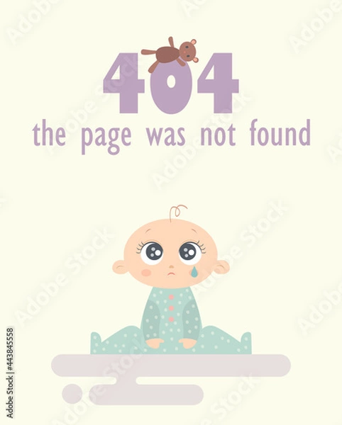 Fototapeta A cute sad baby upset, crying and looking at the inscription "404 page was not found" with a teddy bear. Vector illustration for children's sites.