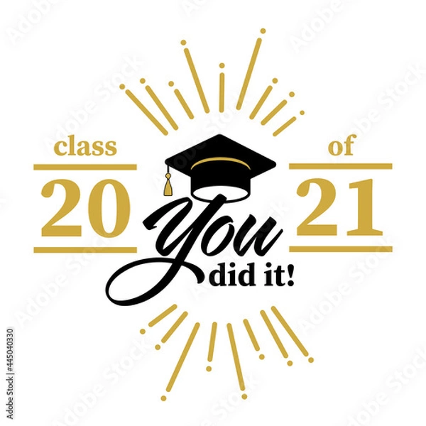 Obraz Congrats graduation class of 2021, congratulation graduates, you did it, congrats you did it 2021, graduation college, graduate	
