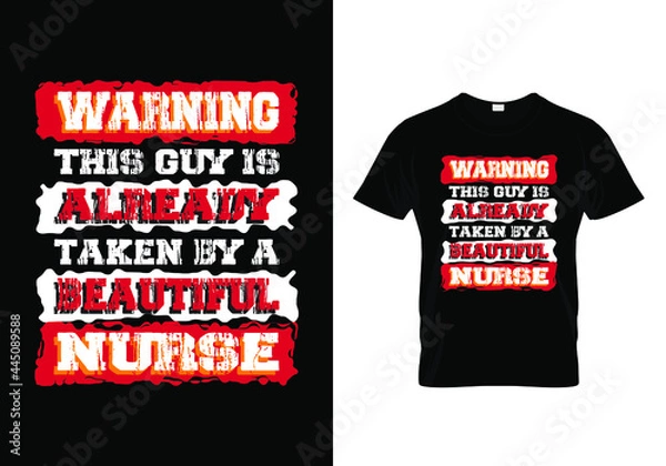 Obraz Nurse husband t shirt Design with a message warning this guy is taken by a beautiful nurse
