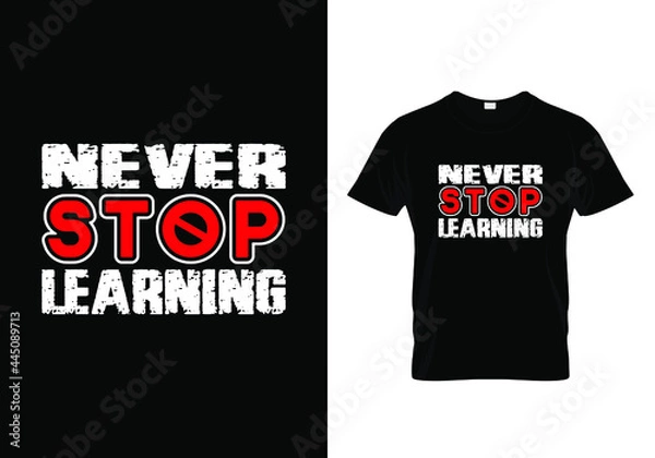 Obraz T shirt design with a message never stop learning