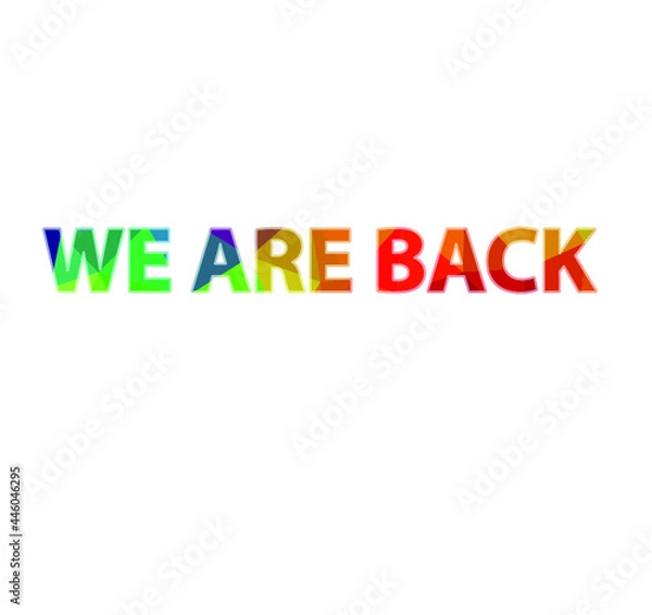 Fototapeta text we are back