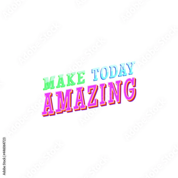 Fototapeta Make Today Amazing Lettering Vector On White Background