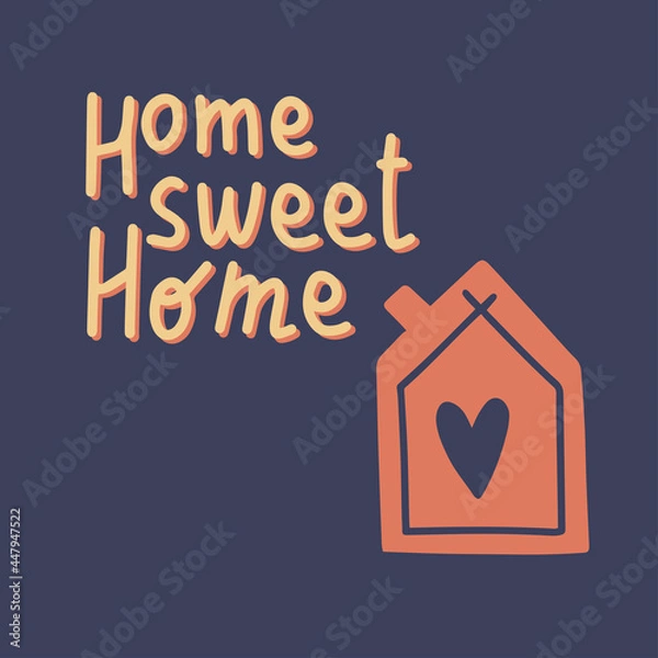 Fototapeta 'Home Sweet Home' handwritten quote with simple house and heart in retro vintage style on dark background. Vector illustration for typography poster, card, label, brochure, flyer, page, banner design