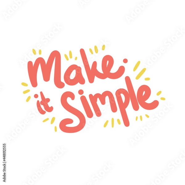 Obraz make it simple quote text typography design graphic vector illustration