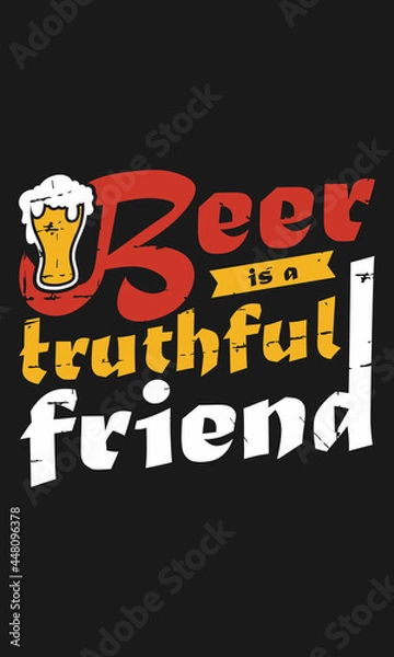Obraz Beer is truthful friend, beers, drink, holiday vector