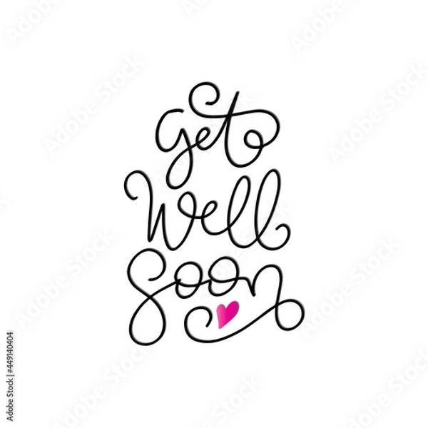 Fototapeta Get Well Soon Hand Lettered Calligraphy On White Background.  Lettering For Invitation, greeting Card, Prints and Posters. Hand Drawn Inscription, Calligraphic Design.