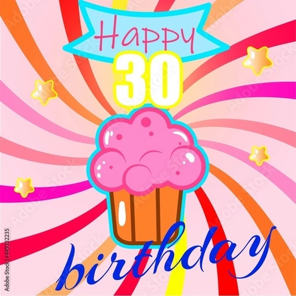 Fototapeta Happy birthday. Happy Birthday typographic design for a greeting card, poster or banner with colorful cupcakes. Vector illustration 30