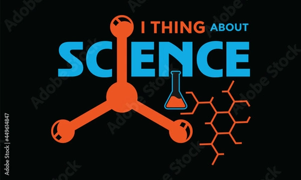 Obraz I Think About Science, Lab, Study  Vector Design