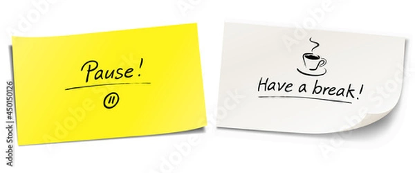 Fototapeta Set of sticky notes with handwritten messages. Pause and Have a break. With coffee icon and pause symbol.