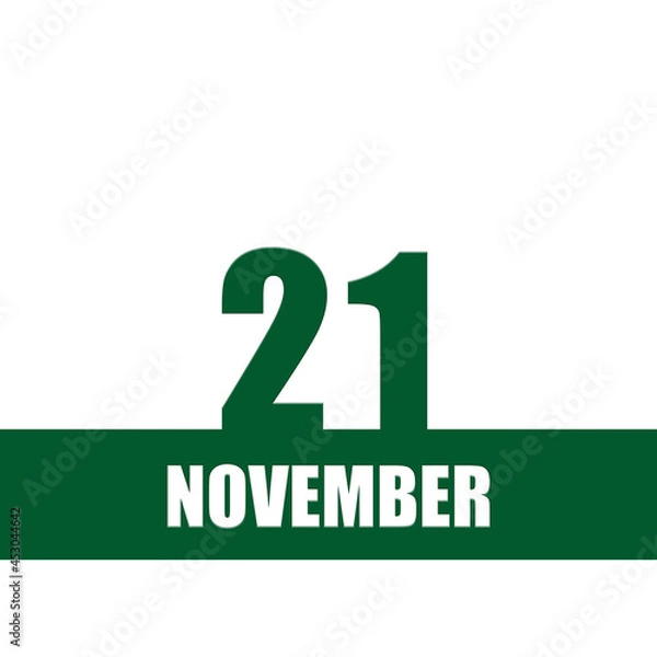Fototapeta november 21. 21th day of month, calendar date.Green numbers and stripe with white text on isolated background. Concept of day of year, time planner, autumn month.
