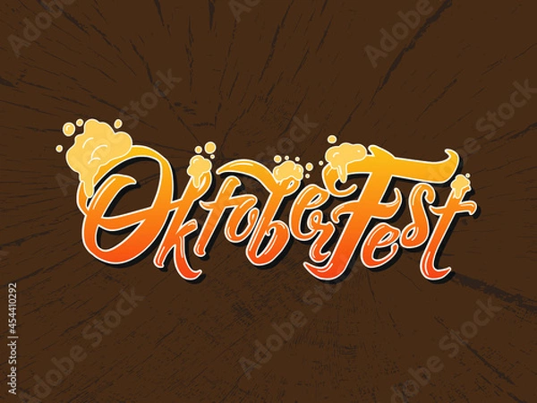 Obraz Oktoberfest handwritten lettering header. Beer foam. Vector Design template event celebration. Beer Bavarian Festival banner. Typography title for greeting cards and poster. Wood texture background
