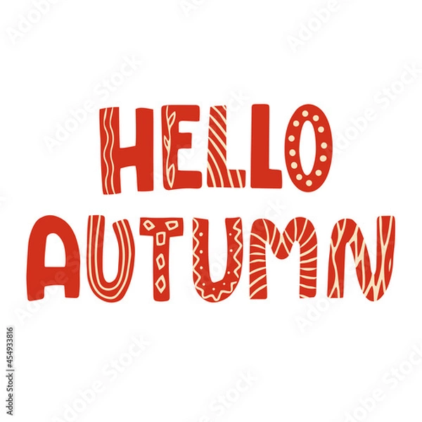 Obraz Lettering phrase Hello Autumn. Fall design. Colorful vector quote.  Typographic design. Vector isolated illustration. For diary, calendar, planner, poster, greeting, save the date card.