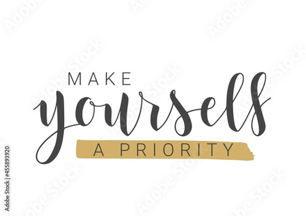 Fototapeta Vector Stock Illustration. Handwritten Lettering of Make Yourself A Priority. Template for Banner, Postcard, Poster, Print, Sticker or Web Product. Objects Isolated on White Background.
