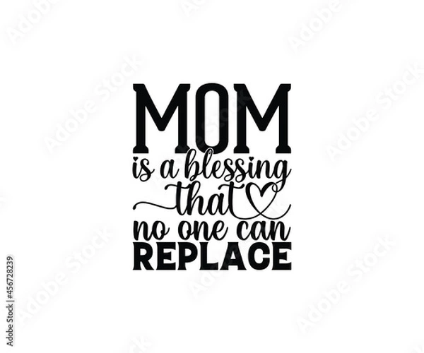 Obraz Mom is a blessing that no one can replace 