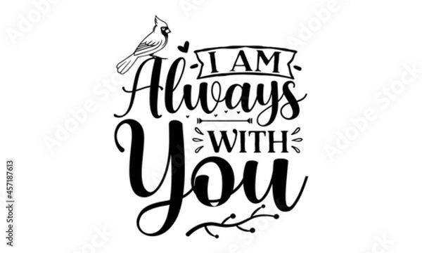 Fototapeta I am always with you, Winter holiday poster template, Wishing handwritten postcard, Isolated vector illustration,  Black typography for Christmas cards design, poster, print