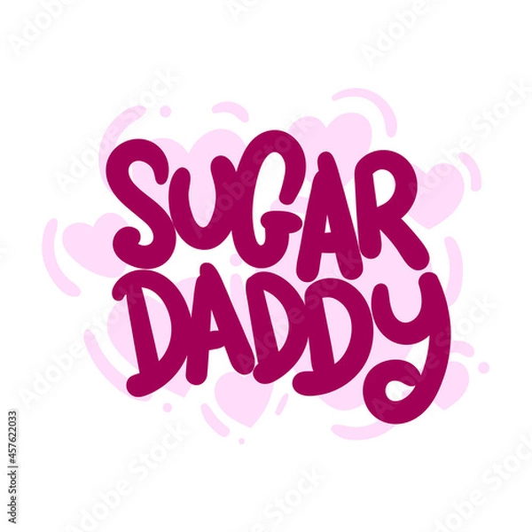 Obraz sugar daddy quote text typography design graphic vector illustration