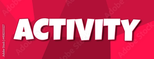 Obraz Activity - text written on irregular red background