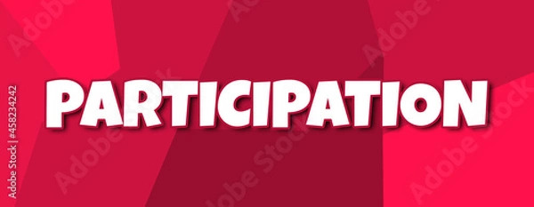 Fototapeta Participation - text written on irregular red background