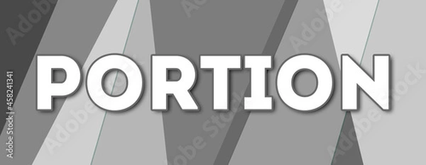 Fototapeta Portion - text written on gray background