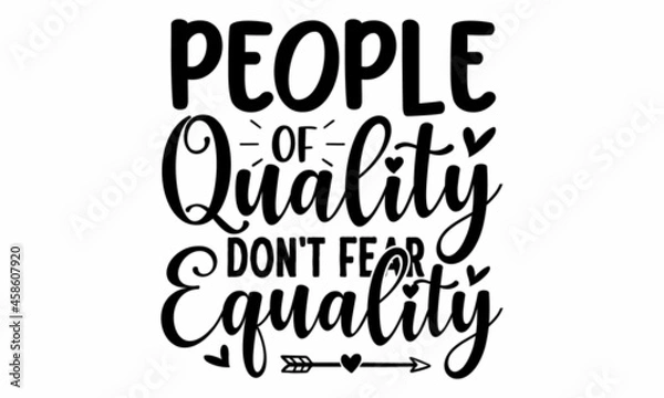 Fototapeta People of quality don't fear equality, Feminist slogan, phrase or quote,  posters, cards. Floral digital sketch style design, Vector illustration