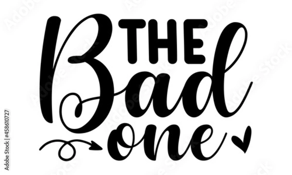 Fototapeta The bad one, Vector elements for invitations, posters, greeting cards,  Inspirational vector typography poster with animal