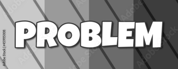 Obraz Problem - text written on striped grey background