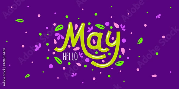 Fototapeta Hello may card with flower petals and leaves. Hand drawn inspirational winter quotes with doodles. Spring postcard. Motivational print for invitation cards, brochures, posters, t-shirts, calendars.