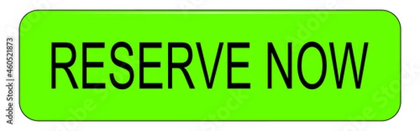 Obraz Reserve now Button on white background - illustration