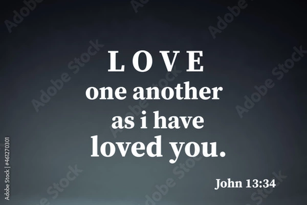 Obraz Encouraging and motivational bible verse about love with black and white color background. love concept