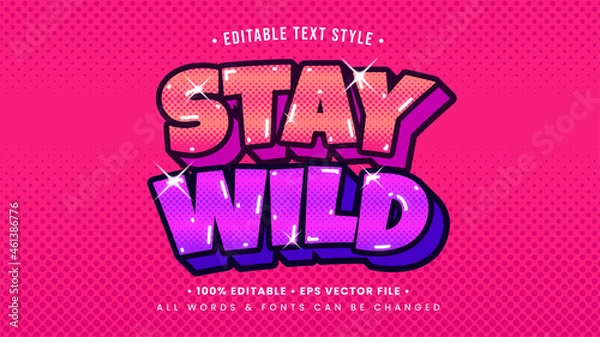 Fototapeta Stay Wild Vintage Retro 3d Text Style Effect. Editable illustrator text style.