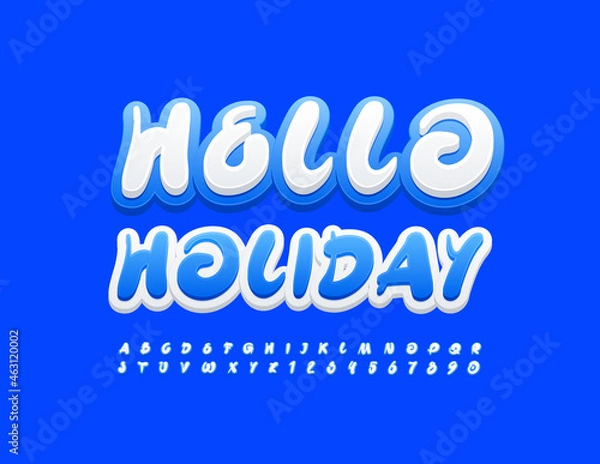 Obraz Vector bright Banner Hello Holiday. Playful White Font. Artistic Alphabet Letters and Numbers set
