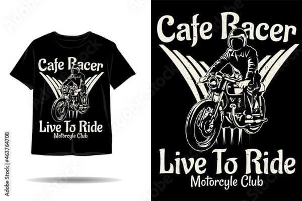 Fototapeta Cafe racer live to ride silhouette t shirt design