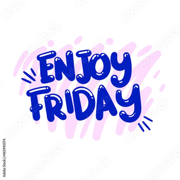 Obraz enjoy friday quote text typography design graphic vector illustration