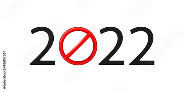 Obraz 2022 is a year of struggle. Date inscription. Numbers with a stop realistic sign. New Year with zero as a ban. Stock vector illustration.