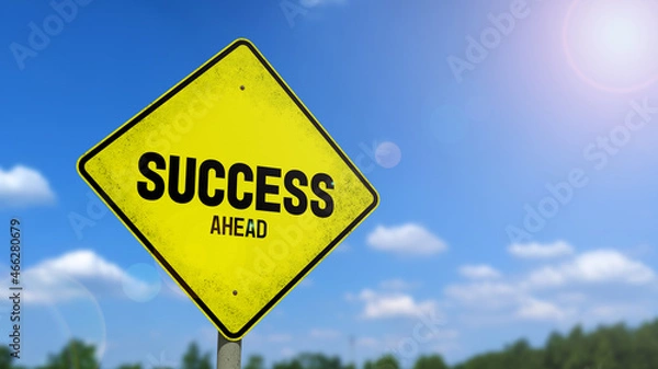 Obraz 3D-Illustration of a yellow warning sign that says 'SUCCESS AHEAD' in front of a blue sky