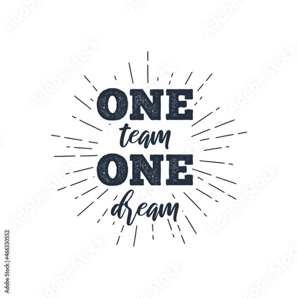 Obraz One team One dream slogan, vector illustration