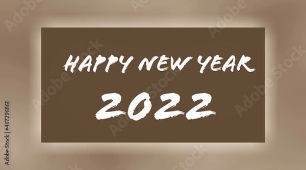 Fototapeta Happy new year 2022 greetings with chocolate color background